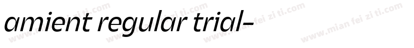 amient regular trial字体转换